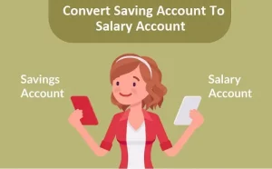 How To Convert Saving Account To Salary Account