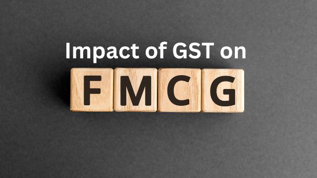 Impact of GST on FMCG