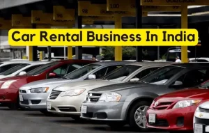 How To Start A Car Rental Business In India