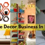 Home Decor Business In India