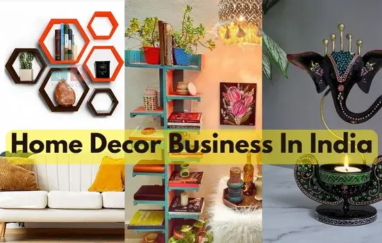 Home Decor Business In India
