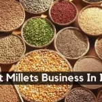 Start Millets Business In India