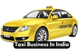 How To Start a Cab Taxi Business in India