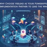 Why Choose Veelead as Your PowerApps Consultation Partner to Lead the Way