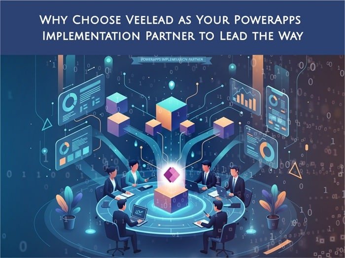 Why Choose Veelead as Your PowerApps Consultation Partner to Lead the Way